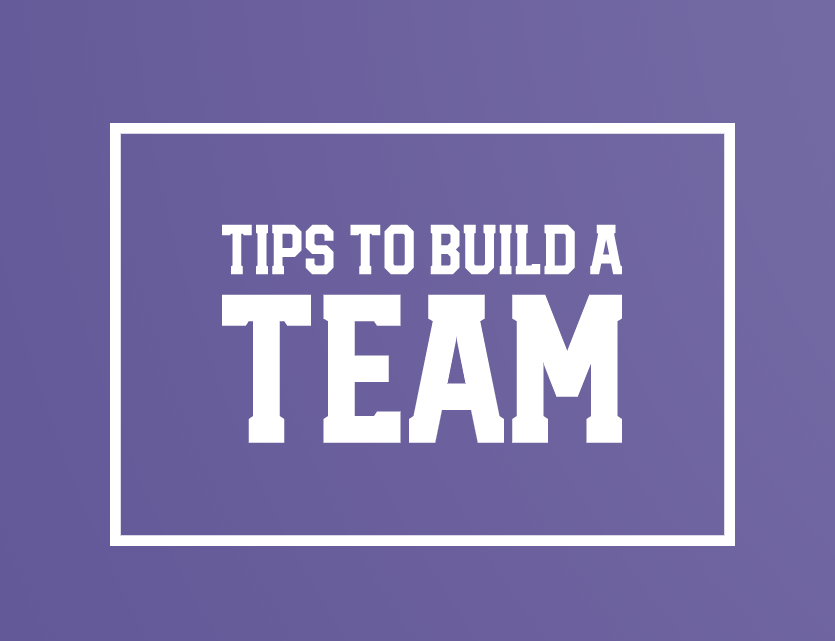 best tips to build a team