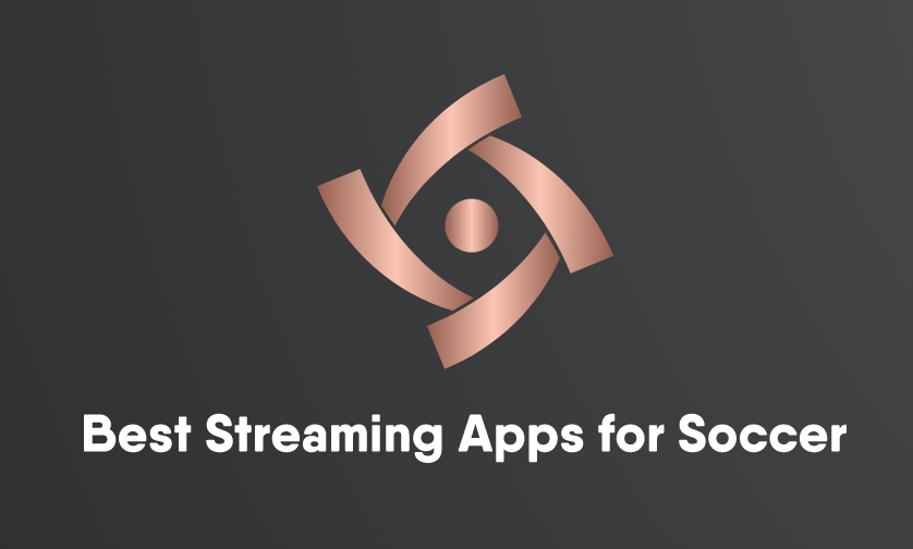 Best Streaming Apps for Soccer