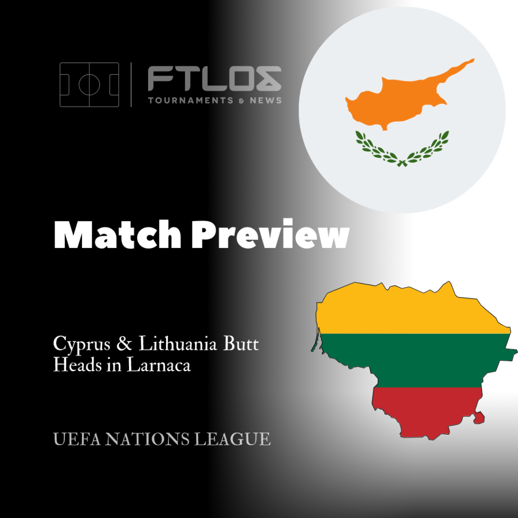 Preview: Cyprus vs Lithuania Butt Heads in UEFA Nations League