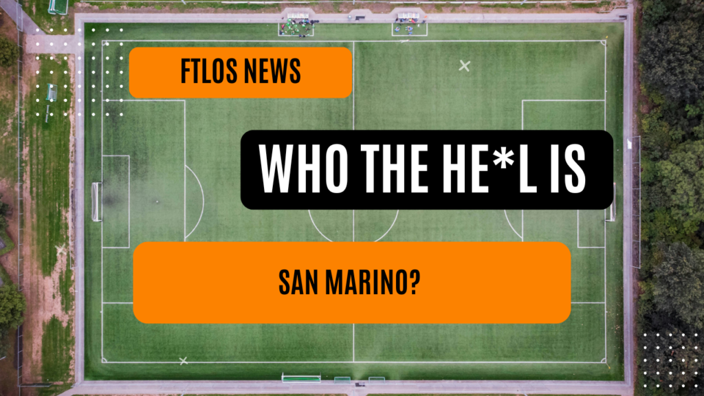 Who the He*l is San Marino?