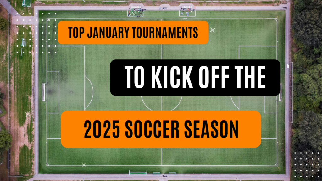 Top January Tournaments to Kick Off the 2025 Soccer Season