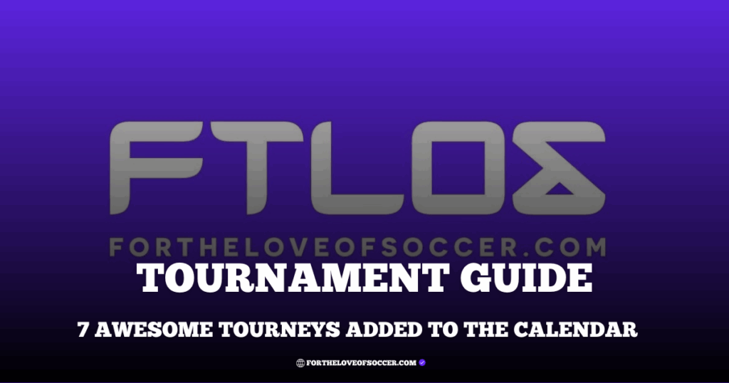 tournament guide: 7 awesome tourneys added to the calendar