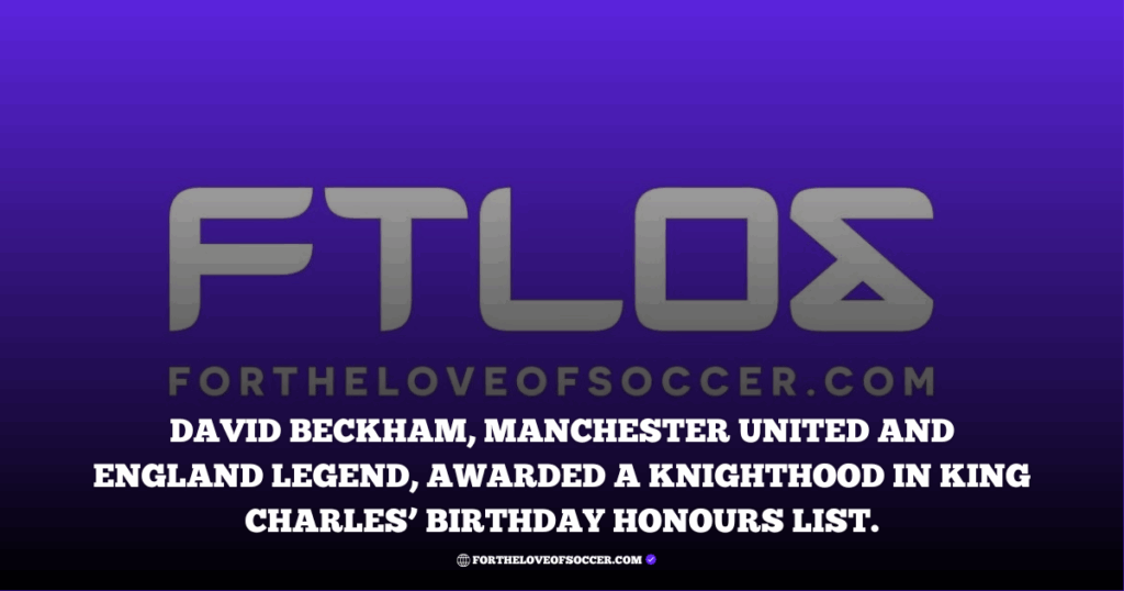 David Beckham finally gets knighted