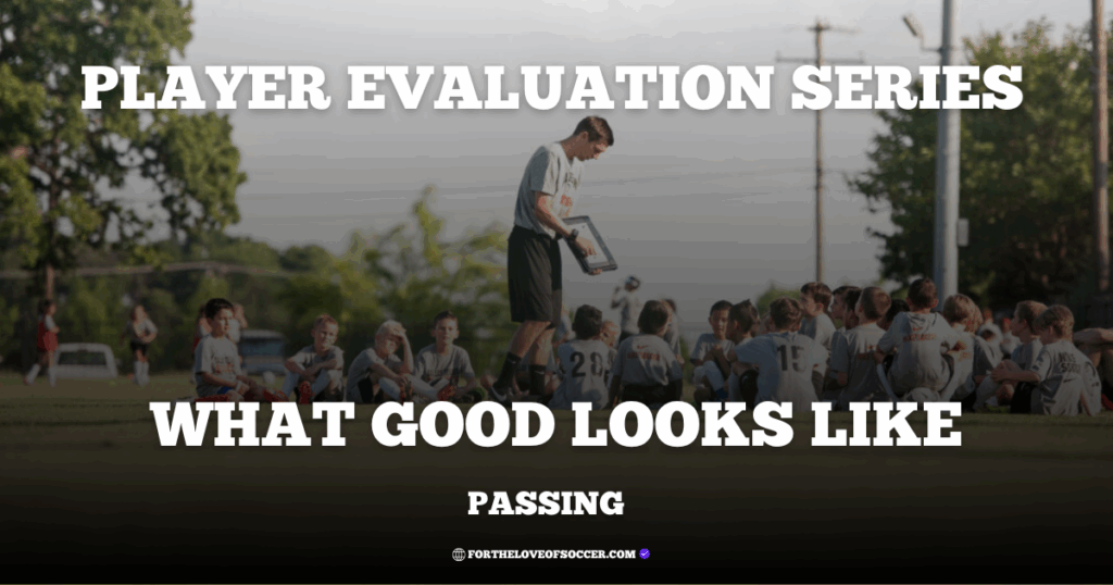 What good looks like: passing