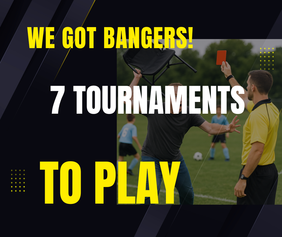 We Got Bangers! 7 Soccer Tournaments You Can Play In