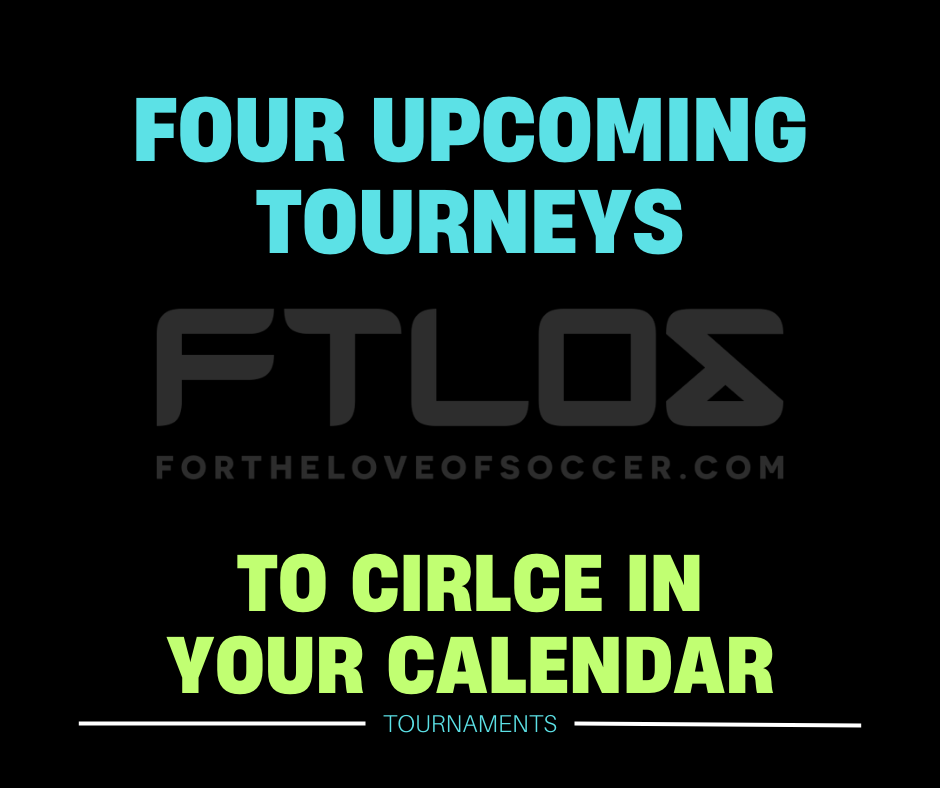 Four upcoming tourneys to circle in your calendar