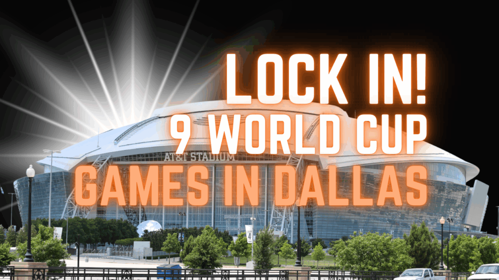 Dallas to Host 9 FIFA World Cup Games