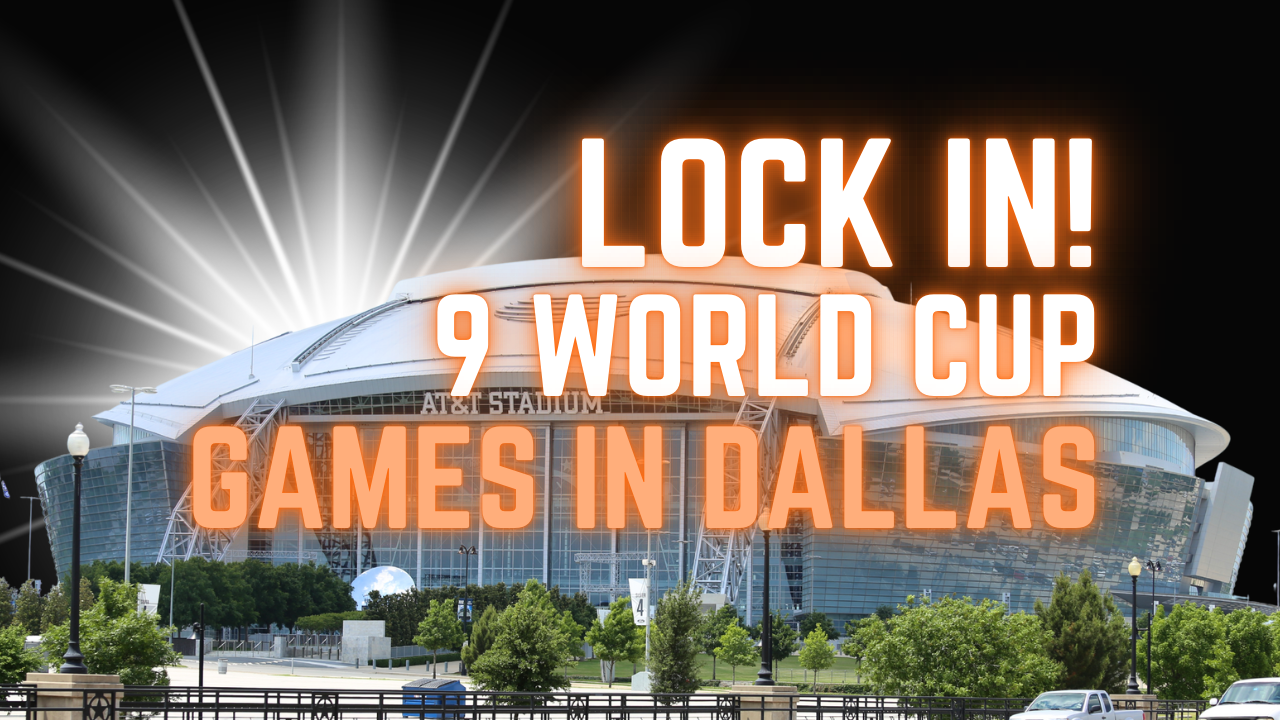 Dallas to Host 9 FIFA World Cup Games