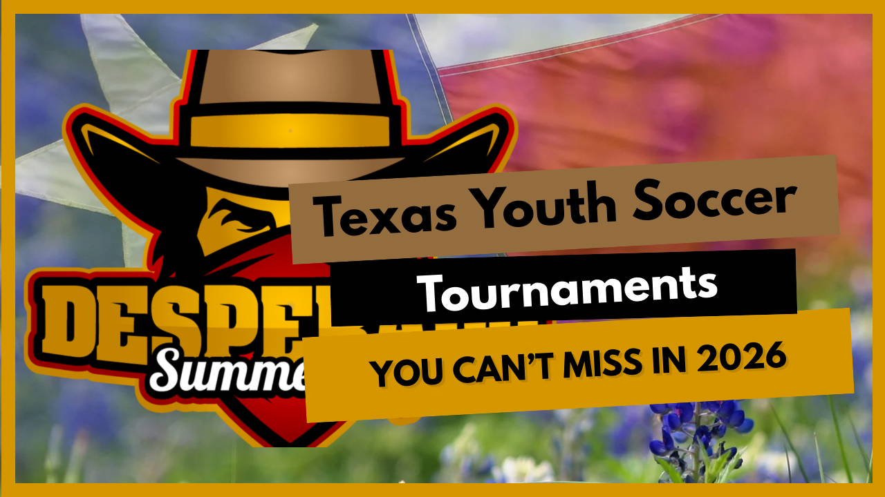 Texas Youth Soccer Tournaments You Can't Miss in 2026