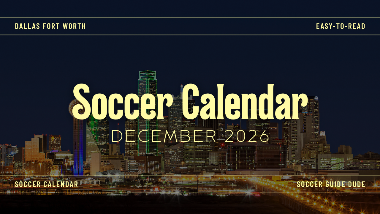 DFW Soccer Calendar for December 2026